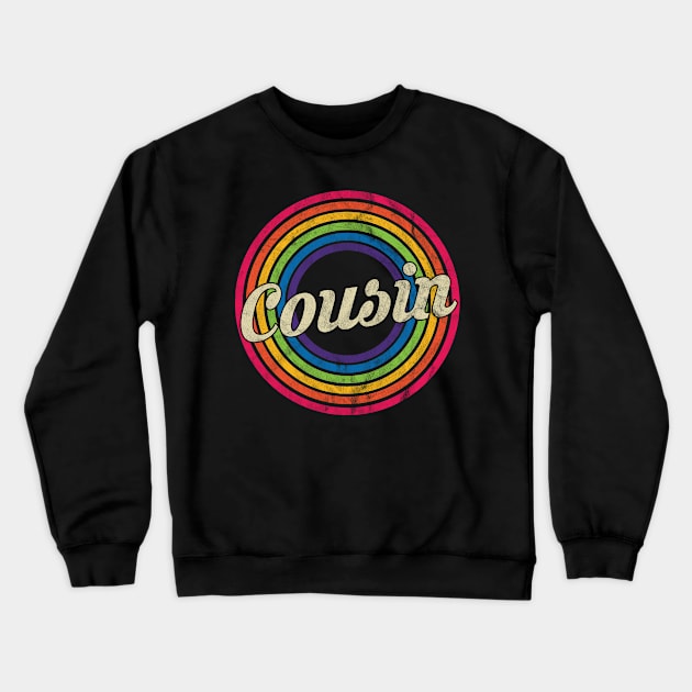 Cousin - Retro Rainbow Faded-Style Crewneck Sweatshirt by MaydenArt